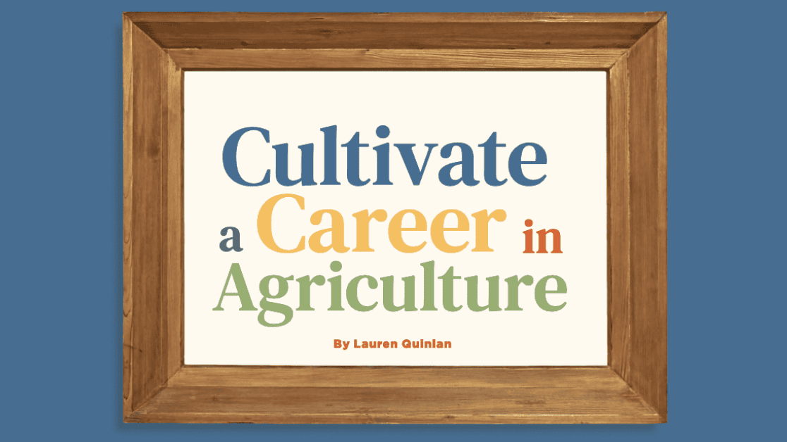Cultivate a Career in Agriculture